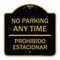 Signmission No Parking Anytime & Prohibido Estacionar, Black & Gold Aluminum Sign, 18" x 18", BG-1818-23784 A-DES-BG-1818-23784 - alternate 1
